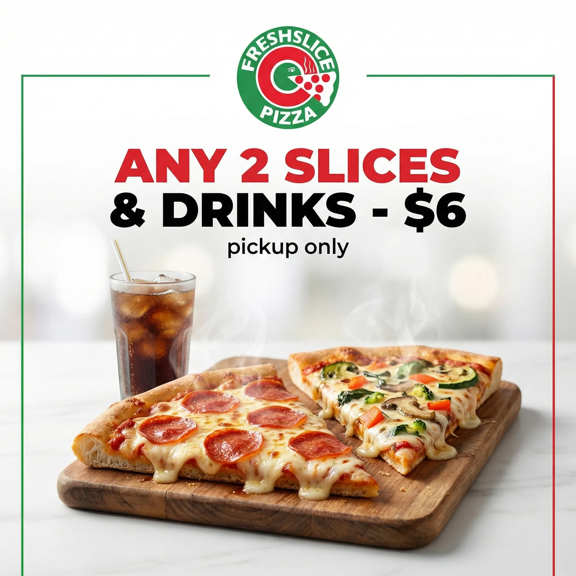 Freshslice Pizza Saskatoon Any 2 Slices and Drink for $6 Deal - Pickup Only